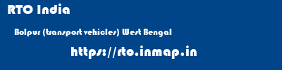 RTO India  Bolpur (transport vehicles) West Bengal    rto